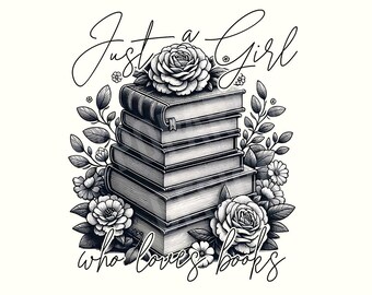 Solo una chica que ama los libros PNG, libro PNG, lectura PNG, descarga digital, amante de los libros PNG, amante de los libros, camiseta de amante de los libros, camiseta de libros, moda PNG