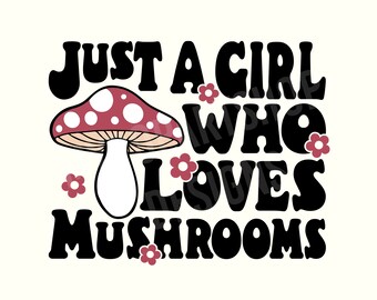 Pilz-Svg, Süßer Pilz-Svg, Pilz-Spruch-Svg, Cottagecore-Svg, Natur-Svg, Cottage-Core-Svg, Natur-Zitate-Svg, Wald-Svg