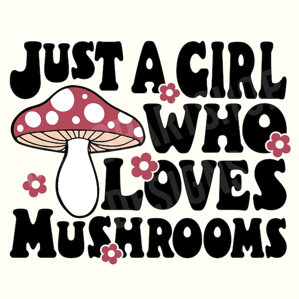 Mushroom Svg, Cute Mushroom Svg, Mushroom Saying Svg, Cottagecore Svg, Nature Svg, Cottage Core Svg, Nature Quotes Svg, Forest Svg