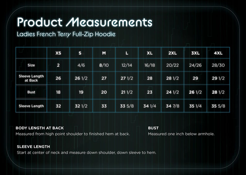 May include: Size chart for a ladies French Terry Full-Zip Hoodie, showing measurements in inches for sizes XS to 4XL. Measurements include sleeve length at back, bust, and sleeve length.