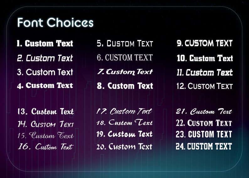 May include: A list of 24 font choices for custom text. The font choices are numbered 1 through 24. Each font choice is displayed in a different style.