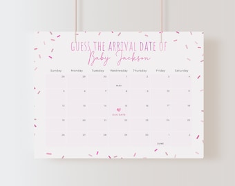 May include: A pink and white calendar with confetti printed on it. The calendar is for the month of May and June. The text "GUESS THE ARRIVAL DATE OF Baby Jackson" is at the top of the calendar. The due date is marked with a pink heart.