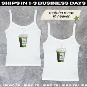May include: Two white tank tops with spaghetti straps. Each top features a graphic of a matcha drink with a candle. One says "little" and the other says "big". The text "matcha made in heaven" is above the tops.