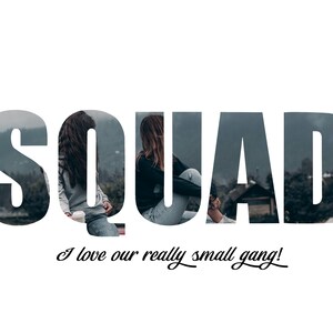 May include: Two people sitting on a ledge with a mountain view in the background. The word "SQUAD" is superimposed over the image, with the people's bodies appearing through the letters. The text "I love our really small gang!" is written below the word "SQUAD".