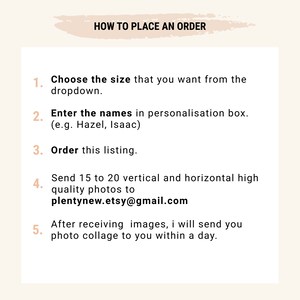 May include: A white background with black text outlining how to place an order for a custom photo collage. The steps include choosing a size, entering names, ordering the listing, sending photos, and receiving the finished collage.