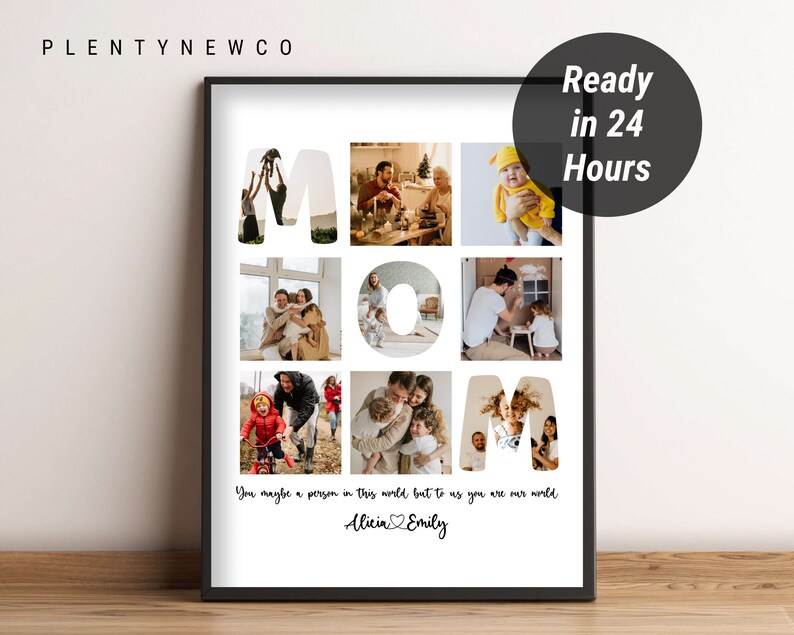 May include: A black framed photo collage with the word "MOM" spelled out using family photos. The photos show a family of four, including a couple and two children. The text below the photos reads "You maybe a person in this world but to us you are our world Alicia Emily".