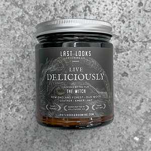 Live Deliciously (Inspired By The Witch) Natural Soy Candle | Robert Eggers / A24 / The VVitch / Anya Taylor Joy / Lighthouse / Folk Horror