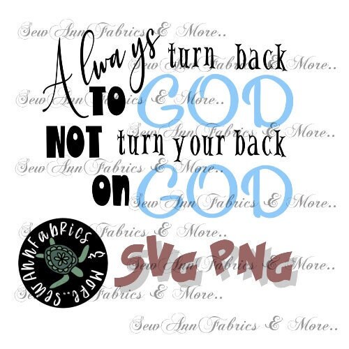 Always Turn Back to God Not Turn Your Back on God SVG Digital Etsy