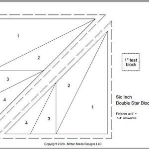 May include: Diagram showing how to sew a six inch double star quilt block. The diagram shows the different fabric pieces needed and how they are arranged to create the star shape. The diagram includes the text "Six Inch Double Star Block" and "Finishes at 6" + 1/4" allowance".
