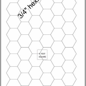 May include: A printable pattern for 3/4" hexagons. The pattern includes a test square for checking fabric size. The pattern is for quilting or other craft projects.