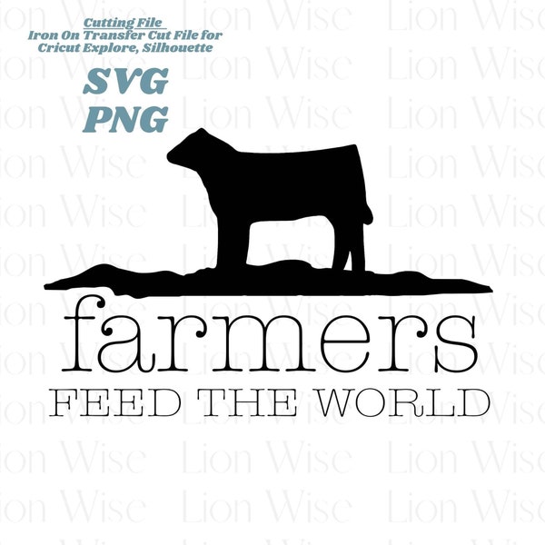 Farmers Feed the World, PNG, SVG, Cricut Cut File, Silhouette, Screen Print, Sublimation, Dairy Farmer, Cow, Farmer Graphic Download