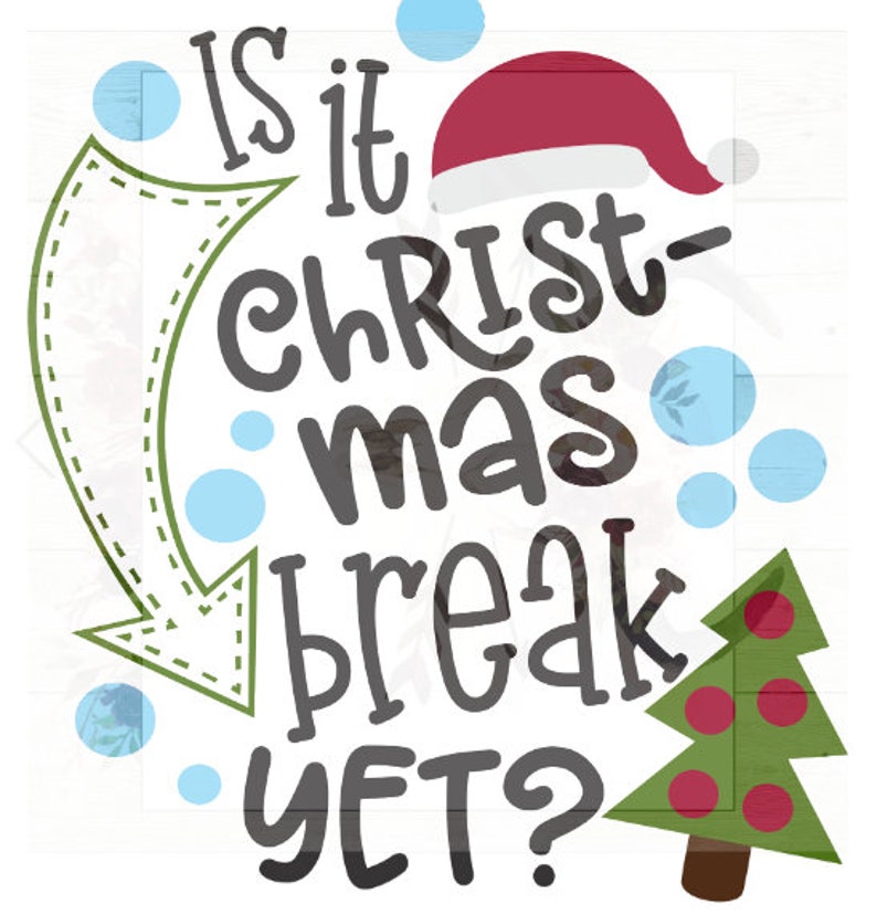 Christmas Break Svg SVG Silhouette svg Cut File Christmas Svg Wall Art