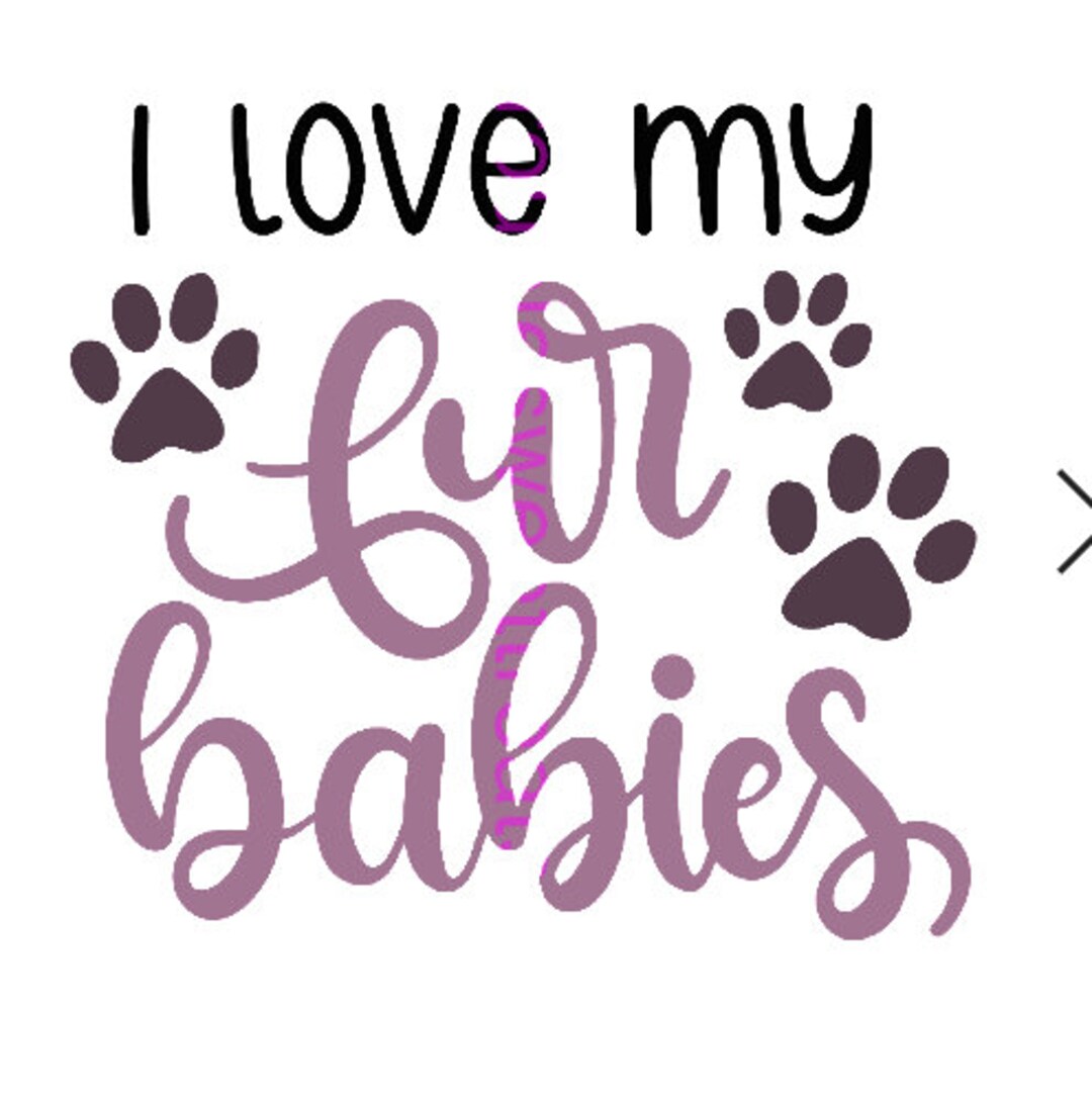 I Love My Fur Babies Svg Etsy
