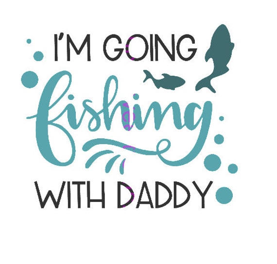 Buy I'm Going Fishing With Daddy Svg Online in India 