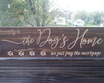 The Dog's Home Sign, Funny dog signs, Signs for Dog Lovers, Rustic dog signs, Gifts for Dog Parents