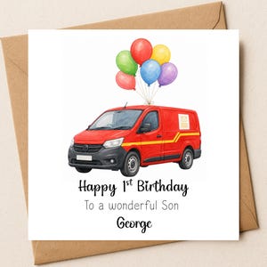 May include: A square greeting card featuring a watercolour illustration of a red delivery van with a bunch of colourful balloons tied to the roof. The text reads Happy 1st Birthday To a wonderful Son George in black lettering on a white background.