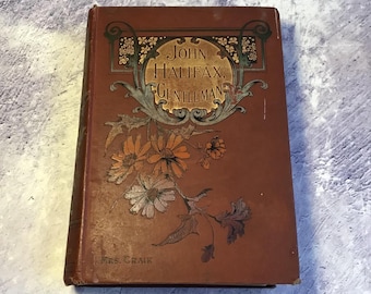 Antique Victorian 1898 Book : John Halifax Gentleman by Mrs Craik, 19th Century Decorative Vintage Book