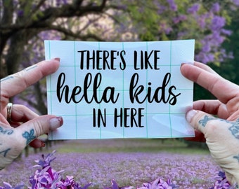 Calcomanía "Hella Kids in Here"