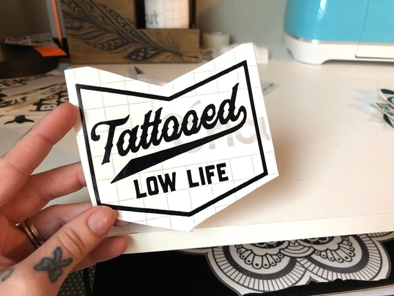 Tattooed Low Life Decal Etsy