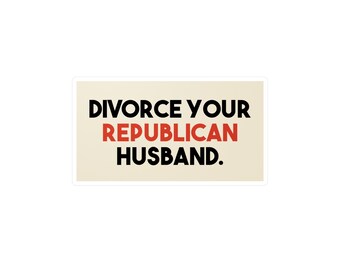 Pegatina "Divorciate de tu marido republicano", vinilo feminista progresista, pegatina anti Trump