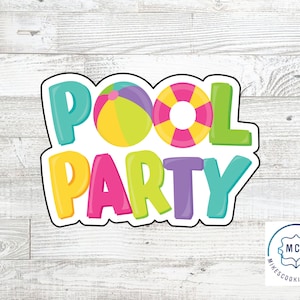 May include: A colorful cookie cutter with the words "POOL PARTY" in a fun, playful font. The cutter features a beach ball and a life preserver.
