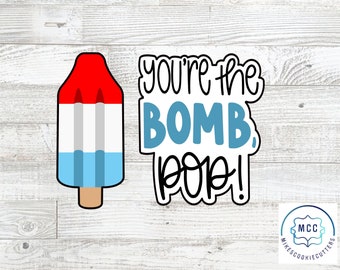 Bomb Rocket Pop Popsicle You’re The Bomb Plaque Father's Day Cookie Cutter