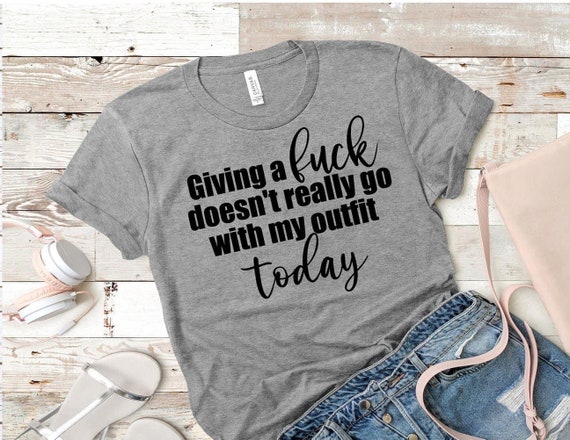 Giving a F Doesn't Really Go With My Outfit Today // | Etsy