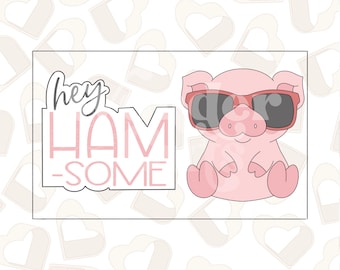 Hey HAM-some Set of 2 Cookie Cutters- Valentine's Day Cookie Cutter