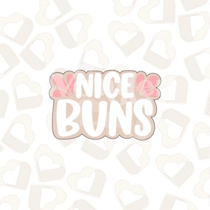 Nice Buns Cookie Cutter- Valentine&#39;s Day Cookie Cutter