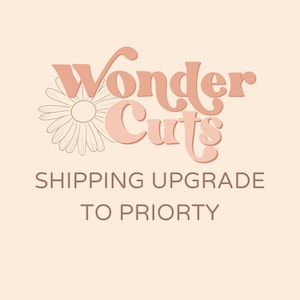 May include: A pink and white logo for Wonder Cuts with a daisy graphic. The text below reads "Shipping Upgrade to Priority".