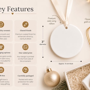 May include: A round white ceramic ornament with a 3-inch diameter and 4 mm thickness. It includes a premium ivory satin ribbon and a classic gold cord for hanging. The product features a glazed finish and is presented with a gift box.
