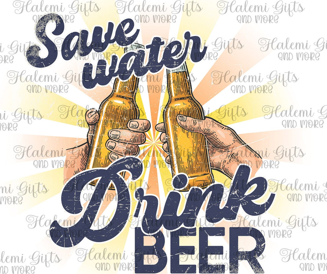Retro Save Water Drink Beer Vintage Guys Men's Distressed and Non Shirt