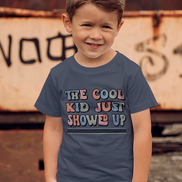 The Cool Kid Just Showed Up - Personalized Custom Kid T-shirt - Gift For Kid