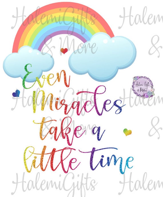 Even Miracles JPG Even Miracles take a little time SVG Even miracles take a little time PNG Instant Download 20