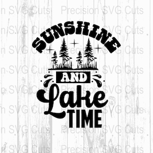 Sunshine and Lake Time SVG, Summer Lake Vibes Digital Download, Lake Life Clipart, Outdoor Adventure Svg, Camping Png Cut File