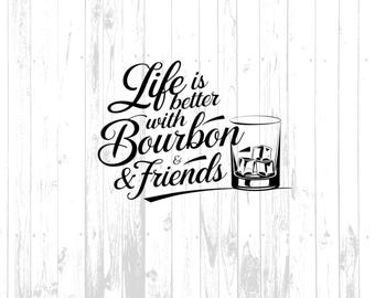May include: Black and white graphic design with the text "Life is better with Bourbon & Friends" and a glass of bourbon with ice cubes.