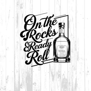Whiskey Bourbon Design, On the Rocks and Ready to Roll, PNG Transparent Background for T-Shirts, Mugs, Posters, and More