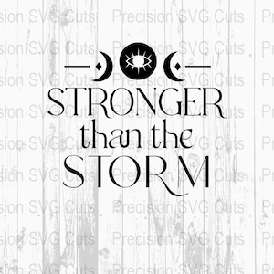 Stronger Than The Storm SVG, Digital Download, Motivational Quote SVG, PNG Clipart for Crafts and Apparel Design