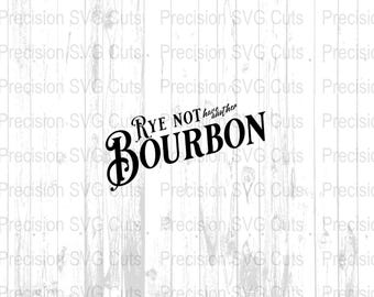 May include: Black text on a white background reads "Rye NOT have another BOURBON". The text is in a stylized font, with the word "BOURBON" in a larger, bolder font. The background has a wood grain texture.