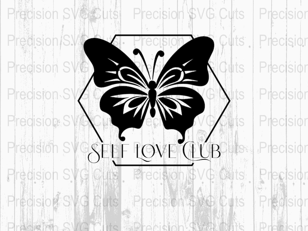 Butterfly SVG, Self Love Club Digital Download, Black White Vector, PNG ...