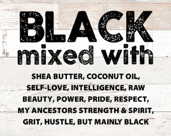 Black Mixed With svg - Black woman svg – black queen svg – png, dxf, svg for cricut silhouette - Pretty black educated svg
