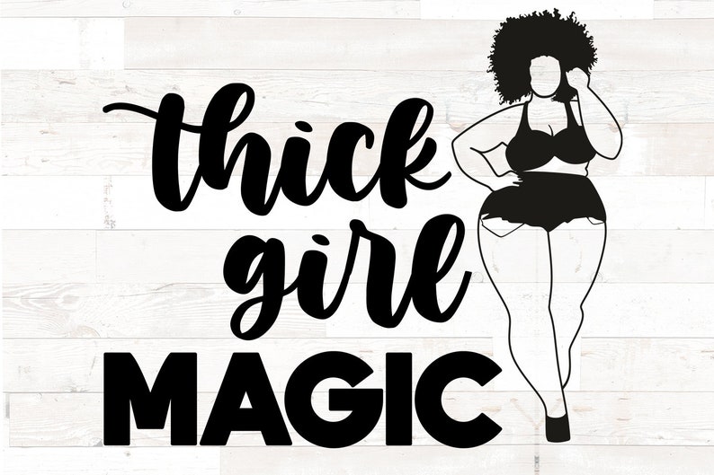 Download Thick Girl Magic svg BBW svg Curvy woman svg Thick girl | Etsy