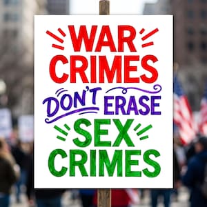 Zbrodnie wojenne: Brak znaków protestu dla królów: Antytrumpowski plakat z Epsteinem (do pobrania w wersji cyfrowej)