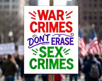 War Crimes No Kings Protest Signs: Anti-Trump Epstein High Visibility Poster (Digital Download)