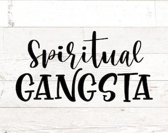 Spiritual Gangsta SVG DXF PNG Files For Cricut Spiritual Funny Yoga Studio Design Yoga Lover Healing Sacred Energy Crafting Cutting