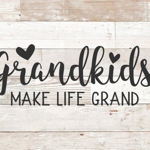 Netos tornam a vida grandiosa SVG | Netos Svg | Netos Svg | Família Svg, Citação de família Svg, Sinal de netos, Vovó Svg