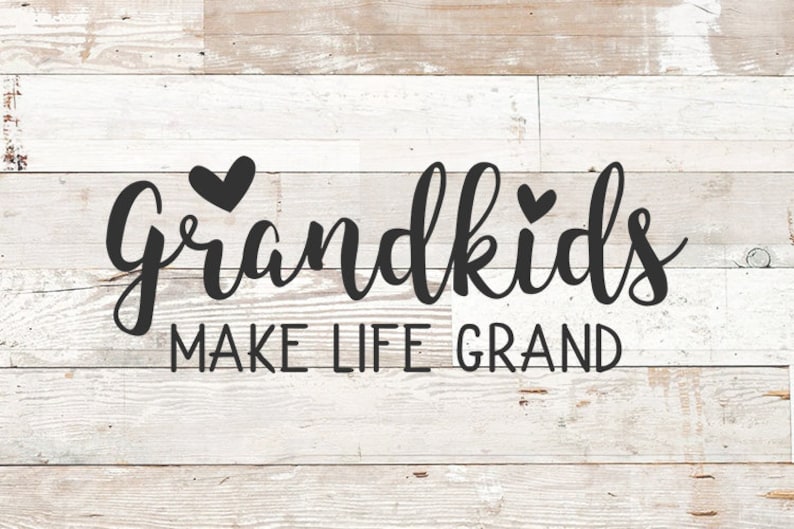 Grandkids Make Life Grand SVG Grandkids Svg Grandchildren ...