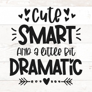 Drama Königin Svg, süße Smart und ein wenig dramatische SVG, Baby Sprüche Svg, süße Baby Svg, Baby Shirt Svg, Kleinkind Svg, Baby-Mädchen