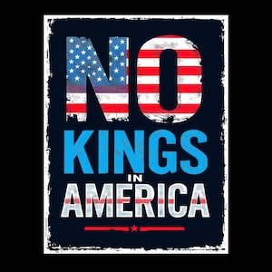 No Kings In America, Protest Sign PRINTABLE, Anti-Trump Protest Poster, Digital Download, Political Activist Rally Sign