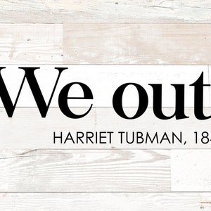 Black History Month SVG - Harriet Tubman SVG - I Am Black History SVG - We Out svg